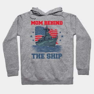 Mother's Day Mom Behind The Ship 4 of July Navy Mom Hoodie